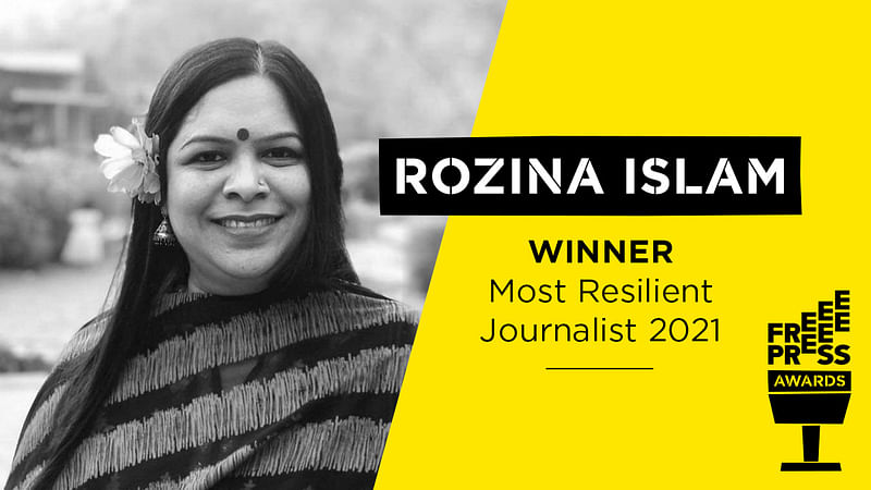 Rozina Islam receives this year’s Free Press Award for courageous journalism in the ‘Most Resilient Journalist’ category.