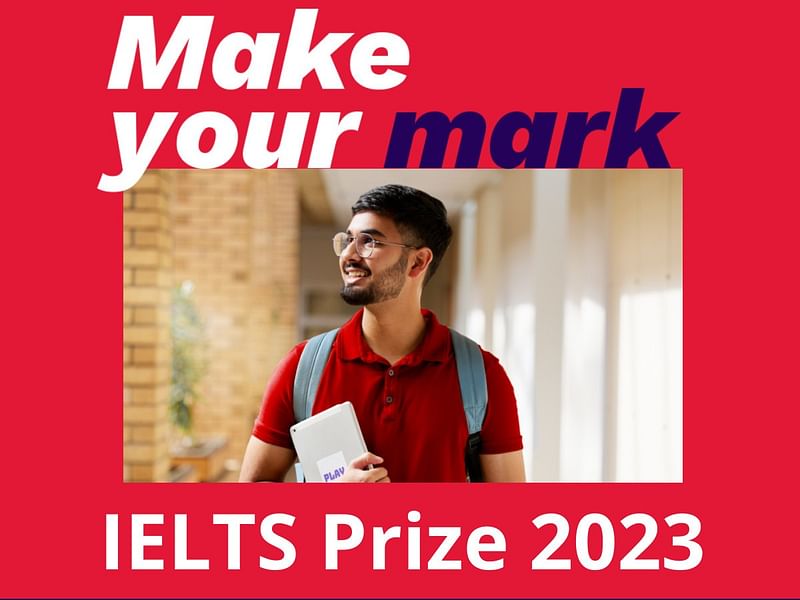 IELTS Prize 2023 application now open for Bangladeshi IELTS test-takers